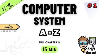 Class 11 Computer Science  Chapter 1  Computer System  NCERT  CBSE  ONE SHOT 202324 [upl. by Taub]