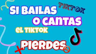 Si bailas o cantas el TikTok PIERDES [upl. by Niki]