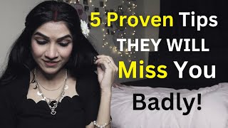 BEST WAY TO MAKE SOMEONE MISS YOU 5 Proven Ways  Mayuri Pandey [upl. by Hannavas867]