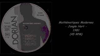 Mathématiques Modernes  Jungle Hurt  1981 45 RPM [upl. by Zeuqirdor]