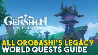 Genshin Impact All Orobashis Legacy World Quests Guide [upl. by Naerad]