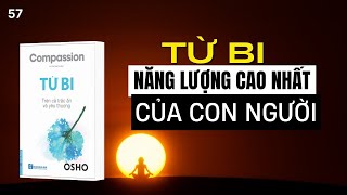 Từ bi dạng năng lượng cao nhất của con người  Sách Từ Bi Osho [upl. by Laird]