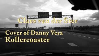 Rollercoaster  Danny Vera homerecording cover by Claes van der Ster [upl. by Mae]