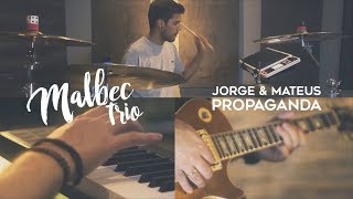 Jorge amp Mateus  Propaganda Malbec Trio Cover [upl. by Sal24]