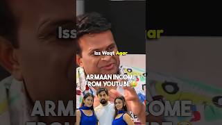 Armaan Malik Reveals His Youtube Income😱🤑 ftarmaanmalik2154 shorts [upl. by Jaqitsch]