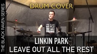 Linkin Park  Leave Out All The Rest  Quentin Brodier Drum Cover [upl. by Yelnik355]