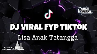 DJ VIRAL FYP TIKTOK LISA ANAK TETANGGA  Adit Sparky Official Nwrmxx Fullbass 2023 [upl. by Llesram]