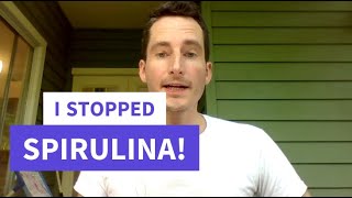 Why I STOPPED Spirulina or Blue Spirulina  Concerning Side Effect [upl. by Sarah21]