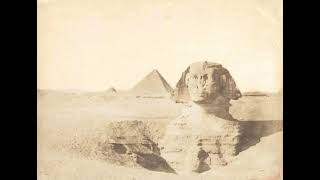 The Oldest Photograph of the Great Sphinx 🇪🇬🇫🇷 [upl. by Wakefield882]