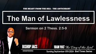 THE MAN OF LAWLESSNESS PT1  THE ANTICHRIST  FAMILY SUNDAY  BISHOP JACS  8TH SEPTEMBER 2024 [upl. by Admama693]