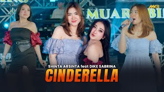 SHINTA ARSINTA Feat DIKE SABRINA  CINDERELLA  Feat BINTANG FORTUNA Official Music Video [upl. by Arlee]