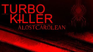 ALostCarolean  Turbo Killer [upl. by Eneryc40]