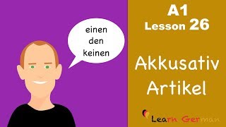 Learn German  Accusative case  Articles  Akkusativ  German for beginners  A1  Lesson 26 [upl. by Amandi934]