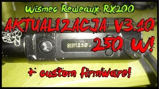 AKTUALIZACJA RX200 DO 250W  custom firmwaresoftware [upl. by Evanne]