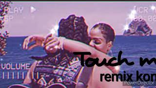 Touch me remix kompa [upl. by Fabi207]