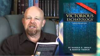 Victorious Eschatology by Harold Eberle [upl. by Ahsiat723]