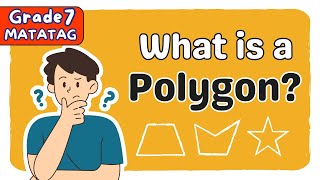 DEFINITION AND PROPERTIES OF A POLYGON  FIRST QUARTER GRADE 7 MATATAG TAGALOG MATH TUTORIAL [upl. by Shelburne955]