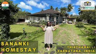 Bananki Homestay review  Thirthahalli Karnataka  bengaluru weekend getaways  Chikmagalur India [upl. by Atirihs]