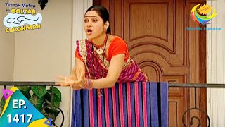 Taarak Mehta Ka Ooltah Chashmah  Episode 1417  Full Episode [upl. by Tarrance]