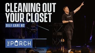 Cleaning Out Your Closet  Self Care 2  David Marvin [upl. by Viva]