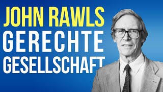 Was ist eine gerechte Gesellschaft  John Rawls Eine Theorie der Gerechtigkeit Philosophie [upl. by Lona845]