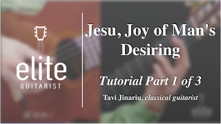 Learn to play Jesu Joy of Mans Desiring  EliteGuitaristcom Classical Guitar Tutorial Part 13 [upl. by Niwri]