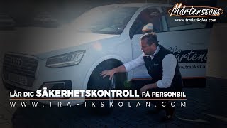 Säkerhetskontroll Personbil  Mårtenssons Trafikskola [upl. by Ferullo802]