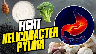 Get Rid of Helicobacter Pylori Fast And Naturally by Eating These Foods [upl. by Anastas]