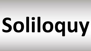 How to Pronounce Soliloquy [upl. by Hermia214]