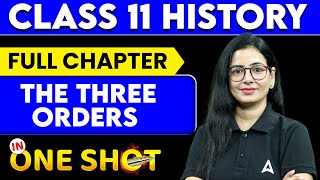 The Three Orders Class 11 One Shot  Class 11 History  By Anita Mam [upl. by Dyrrej]