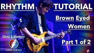 John Mayer Guitar Lesson  Brown Eyed Women Chords With Dead and Company  PART 1 [upl. by Nauqas]