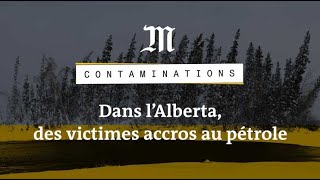 Contaminations  dans l’Alberta la malédiction du pétrole [upl. by Rabelais]