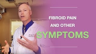 All Common Fibroid Symptoms And What You Should Know About Fibroid Pain [upl. by Courtenay]