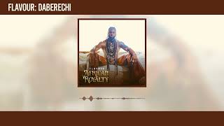 Flavour  Daberechi Official Audio [upl. by Ontine]