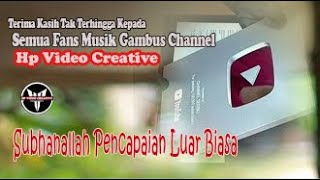 Channel HP Video Creative Semoga Makin Berkah Dan Berkembang 100000 Subscribe  SILVER BUTTON [upl. by Simon]