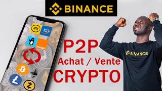 Binance P2P  Comment acheter ou vendre la cryptomonnaie avec depuis son mobile money [upl. by Gingras438]