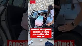 Annesinin okula gitmek için ikna edemediği çocuğu ablası ikna etti shorts keşfet okul [upl. by Attenwahs]