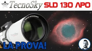 Recensione del tripletto Tecnosky APO SLD 130900 [upl. by Anauqahc990]