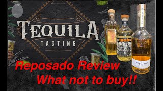 Tequila Reposado We learn what not to buy [upl. by Aurie513]