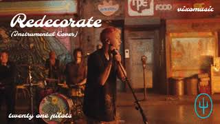 Redecorate Instrumental Cover with Background Vocals  twenty one pilots vixomusic [upl. by Alhsa]