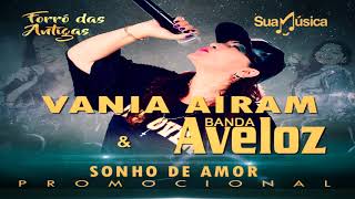 BANDA AVELOZSonho de AmorVania Airam e Banda Aveloz [upl. by Alinoel]