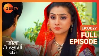 Urmi के मायके जाने से Samrat पे हुआ न कोई असर  Doli Armaanon Ki  Full Ep 27  Zee TV [upl. by Bone]