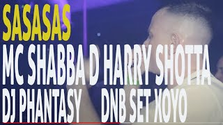 SASASAS  Shabba D Harry Shotta DJ Phantasy  XOYO London  SStarTV [upl. by Anelat762]