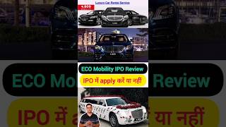 Eco Mobility IPO में apply करें या नहीं। Ecos india mobility and hospitality limited ipo [upl. by Clementius]