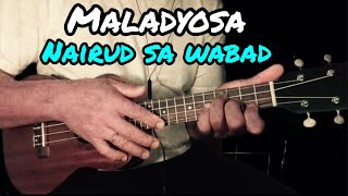 Maladyosa  Nairud sa Wabad  Ukulele Tutorial With Lyrics and Chords [upl. by Nayb176]