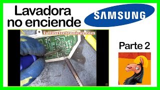 Lavadora Samsung no funciona 😯  👉 reparación de tarjeta parte 2 [upl. by Langbehn]