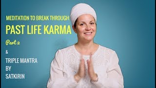 Meditation to overcome your past life karma Triple Mantra by Satkirin Kaur Khalsa karma pt 2 [upl. by Matias]