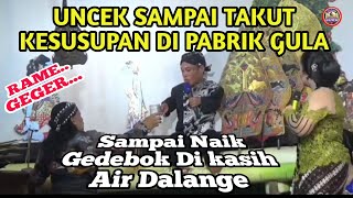 UNCEK TAKUT KESURUPAN SAMPAI NAIK GEDEBOK [upl. by Asik]