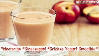 NECTARINE SINAASAPPEL GRIEKSE YOGURT SMOOTHIE ZOMERS EN LEKKER [upl. by Aidnyl]