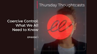 Coercive Control What We All Need to Know – Episode 1 [upl. by Hisbe150]